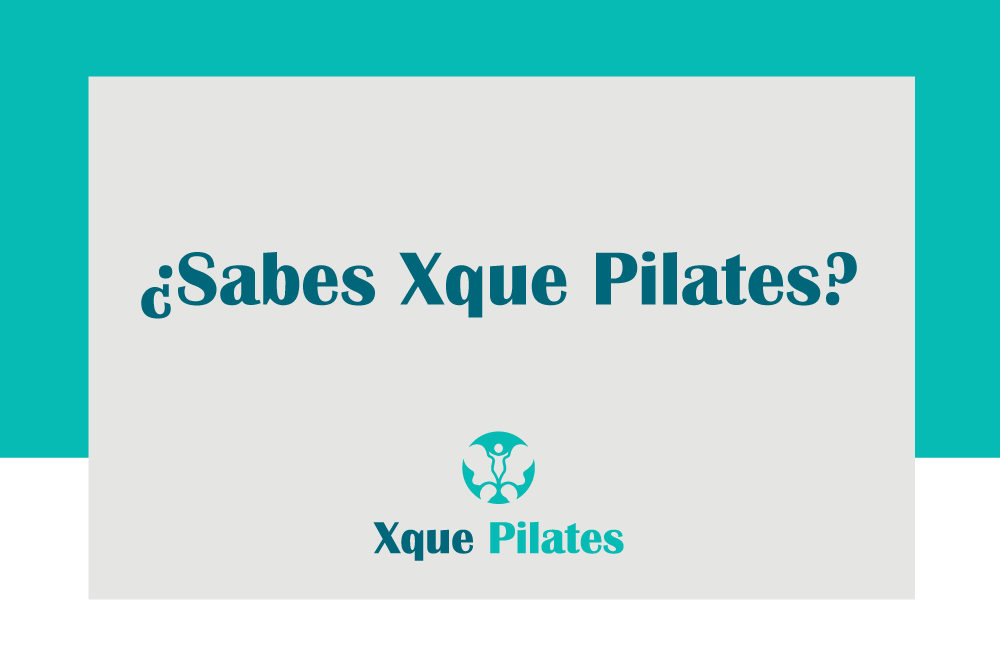 ¿Sabes Xque Pilates?