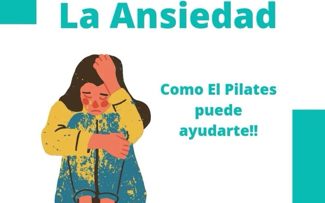 Como practicar Pilates puede ayudarte a combatir la ansiedad